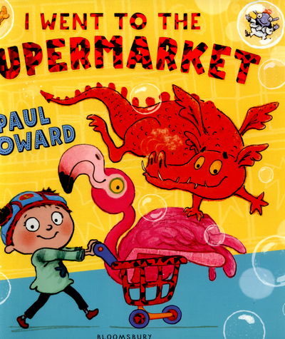 I Went to the Supermarket - Paul Howard - Książki - Bloomsbury Publishing PLC - 9781408844700 - 10 marca 2016