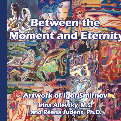 Cover for Irina Alievsky · Between the Moment and Eternity: Artwork of Igor Smirnov (Paperback Book) (2006)