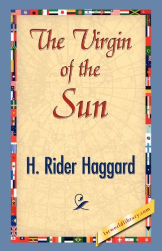 Cover for H. Rider Haggard · The Virgin of the Sun (Hardcover Book) (2007)