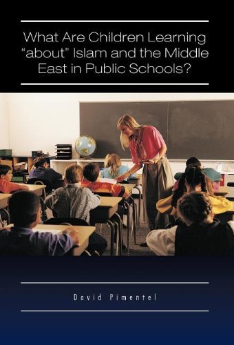 Cover for David Pimentel · What Are Children Learning &quot;About&quot; Islam and the Middle East in Public Schools?: Are the Students Also Being Taught to Hate America? (Hardcover Book) (2011)