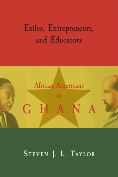 Cover for Steven J. L. Taylor · Exiles, Entrepreneurs, and Educators: African Americans in Ghana - SUNY series in African American Studies (Paperback Book) (2020)