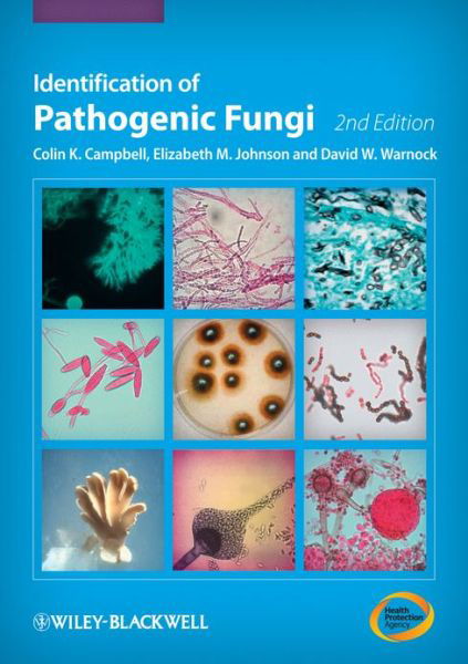 Identification of Pathogenic Fungi - Campbell, Colin K. (Health Protection Agency, Bristol) - Bøker - John Wiley and Sons Ltd - 9781444330700 - 5. april 2013