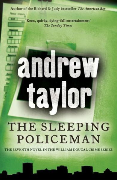 Cover for Andrew Taylor · The Sleeping Policeman: William Dougal Crime Series Book 7 (Paperback Bog) (2012)