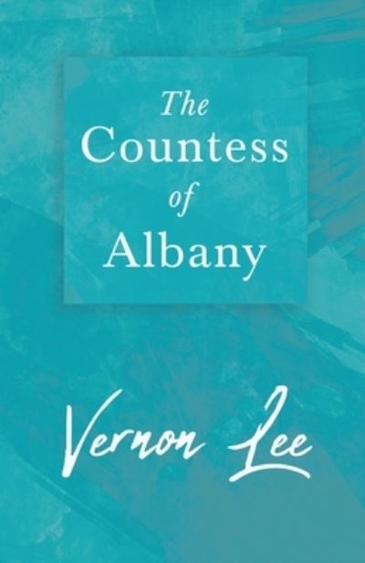 Cover for Vernon Lee · The Countess of Albany (Paperback Book) (2016)