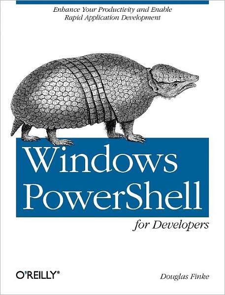 Cover for Douglas Finke · Windows Powershell for Developers (Paperback Book) (2012)