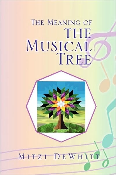 Cover for Mitzi Dewhitt · The Meaning of the Musical Tree (Paperback Book) (2010)