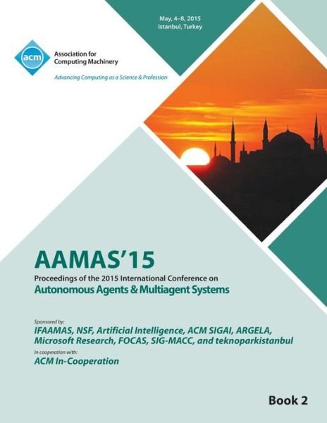 Cover for Aamas Conference Committee · AAMAS 15 International Conference on Autonomous Agents and Multi Agent Solutions Vol 2 (Pocketbok) (2015)
