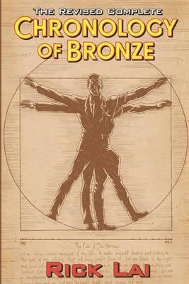Cover for Rick Lai · The Revised Complete Chronology of Bronze (Paperback Book) (2010)