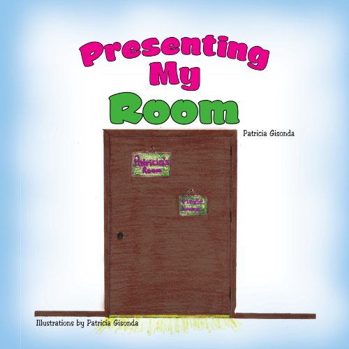 Cover for Patricia Gisonda · Presenting My Room (Paperback Book) (2010)