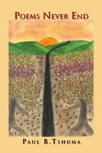 Cover for Paul Tshuma · Poems Never End (Paperback Book) (2010)