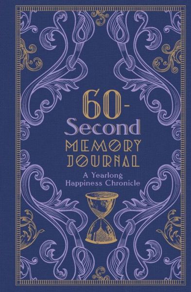 Cover for Union Square &amp; Co. · 60-Second Memory Journal: A Yearlong Happiness Chronicle - Gilded, Guided Journals (Inbunden Bok) (2015)