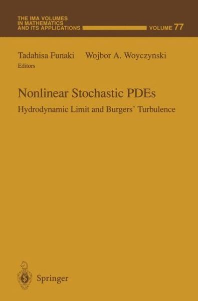 Cover for Tadahisa Funaki · Nonlinear Stochastic PDEs: Hydrodynamic Limit and Burgers' Turbulence - The IMA Volumes in Mathematics and its Applications (Taschenbuch) [Softcover reprint of the original 1st ed. 1996 edition] (2011)