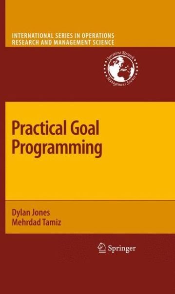 Cover for Dylan Jones · Practical Goal Programming - International Series in Operations Research &amp; Management Science (Paperback Book) [2010 edition] (2012)