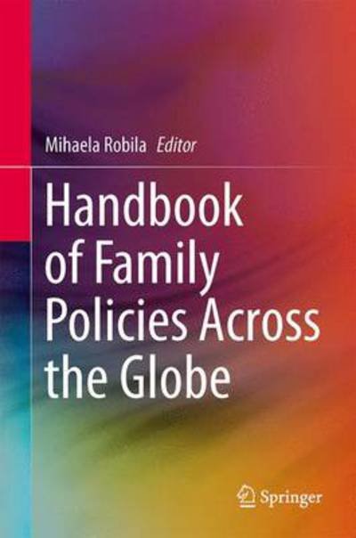 Cover for Mihaela Robila · Handbook of Family Policies Across the Globe (Inbunden Bok) [2014 edition] (2013)