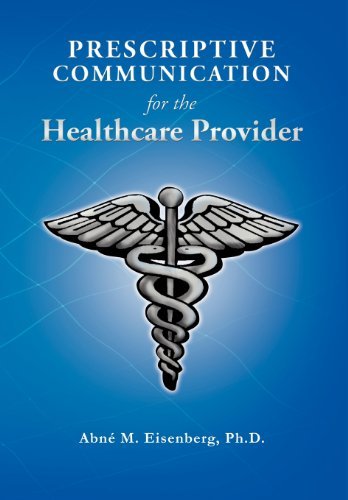 Cover for Phd Abne M. Eisenberg · Prescriptive Communication for the Healthcare Provider (Hardcover Book) (2012)