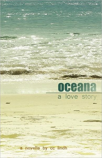Cover for Cc Lindh · Oceana: a Love Story (Paperback Bog) (2012)