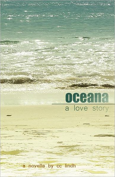 Cover for Cc Lindh · Oceana: a Love Story (Paperback Book) (2012)