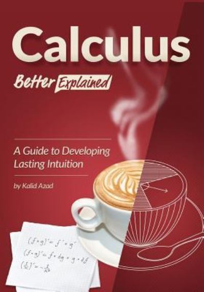 Cover for Kalid Azad · Calculus, Better Explained (Paperback Book) (2015)