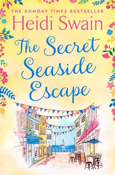 Cover for Heidi Swain · The Secret Seaside Escape: Escape to the seaside with the most heart-warming, feel-good romance of 2020, from the Sunday Times bestseller! (Pocketbok) (2020)