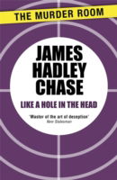 Cover for James Hadley Chase · Like a Hole in the Head - Murder Room (Paperback Book) (2014)