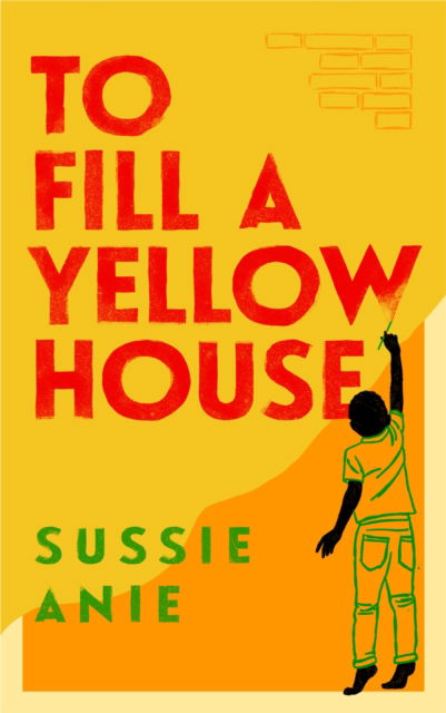 Cover for Sussie Anie · To Fill a Yellow House (Paperback Book) (2022)