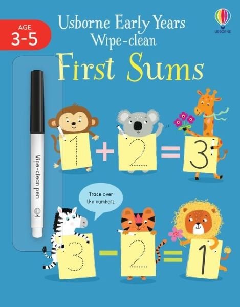Early Years Wipe-Clean First Sums - Usborne Early Years Wipe-clean - Jessica Greenwell - Books - Usborne Publishing Ltd - 9781474986700 - July 8, 2021