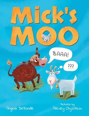 Cover for Angela Deronde · Mick's Moo (Paperback Book) (2020)