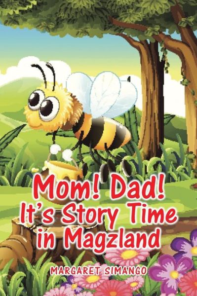 Cover for Margaret Simango · Mom! Dad! It's Story Time in Magzland (Paperback Book) (2015)