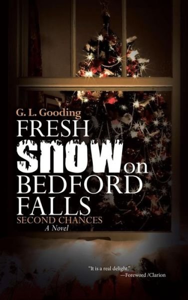 Cover for G L Gooding · Fresh Snow on Bedford Falls: Second Chances (Inbunden Bok) (2017)