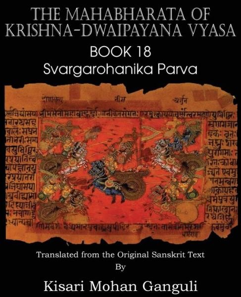 Cover for Krishna-dwaipayana Vyasa · The Mahabharata of Krishna-dwaipayana Vyasa Book 18 Svargarohanika Parva (Taschenbuch) (2013)
