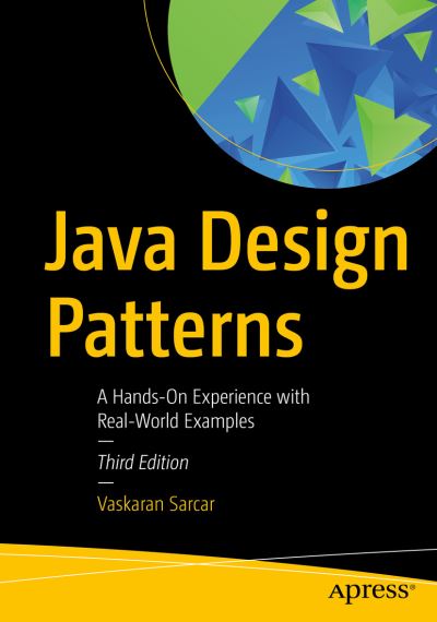 Cover for Vaskaran Sarcar · Java Design Patterns: A Hands-On Experience with Real-World Examples (Paperback Book) [3rd edition] (2022)