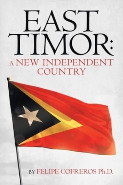 Cover for Felipe Cofreros · East Timor (Paperback Book) (2019)