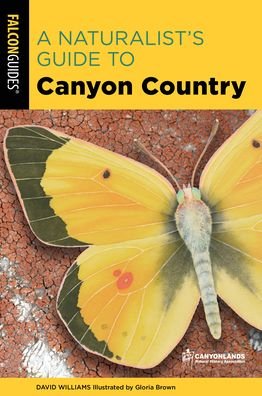 Cover for David Williams · A Naturalist's Guide to Canyon Country - Naturalist's Guide Series (Paperback Book) [Third edition] (2020)