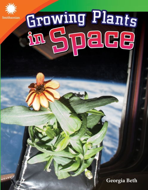 Cover for Georgia Beth · Growing Plants in Space (Paperback Book) (2019)