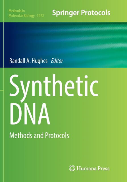 Cover for Synthetic DNA: Methods and Protocols - Methods in Molecular Biology (Paperback Book) [Softcover reprint of the original 1st ed. 2017 edition] (2018)