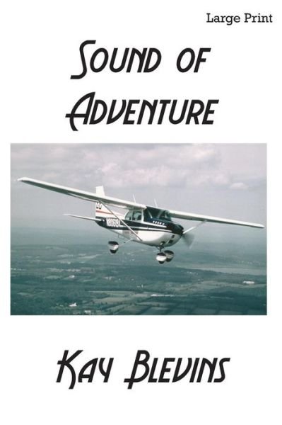 Cover for Kay Blevins · Sound of Adventure (Pocketbok) (2013)
