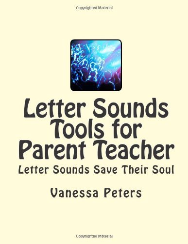 Cover for Vanessa Peters · Letter Sounds Tools for Parent Teacher (Letter Sounds Save Their Soul) (Volume 6) (Paperback Book) (2014)