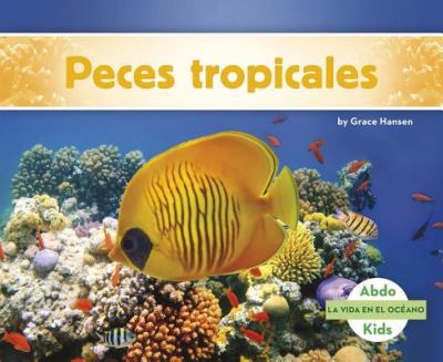 Cover for Grace Hansen · Peces Tropicales (Paperback Book) (2017)