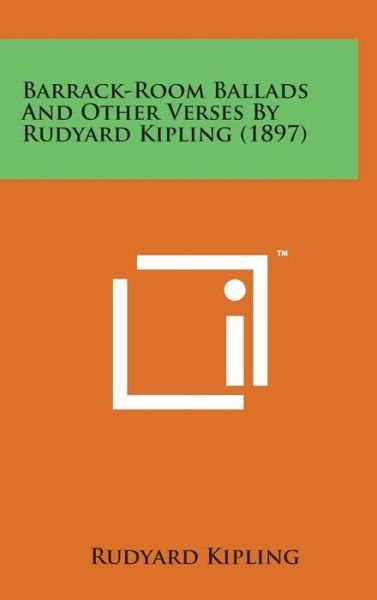 Cover for Rudyard Kipling · Barrack-room Ballads and Other Verses by Rudyard Kipling (1897) (Gebundenes Buch) (2014)