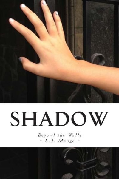 L. J. Monge · Shadow: Beyond the Walls (Paperback Book) [Lrg edition] (2014)
