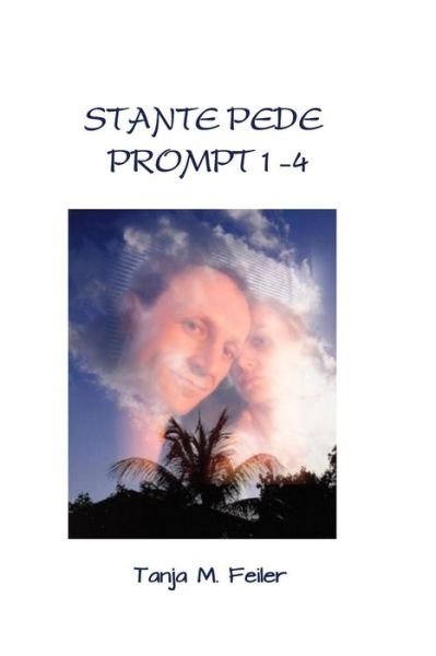 Cover for T Tanja M Feiler F · Stante Pede - Prompt 1-4: New Edition (Pocketbok) (2015)