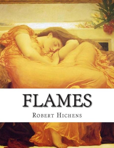 Cover for Robert Hichens · Flames (Paperback Book) (2015)