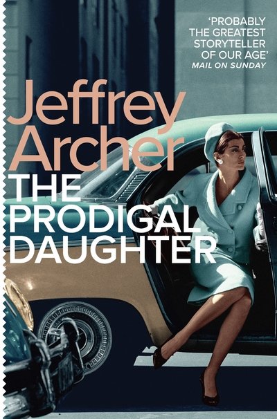 The Prodigal Daughter - Kane and Abel series - Jeffrey Archer - Boeken - Pan Macmillan - 9781509808700 - 24 augustus 2017