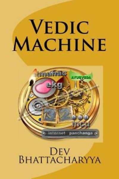 Cover for Dev Bhattacharyya · Vedic Machine (Pocketbok) (2015)