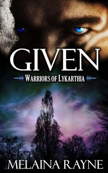 Cover for Melaina Rayne · Given (Paperback Book) (2015)