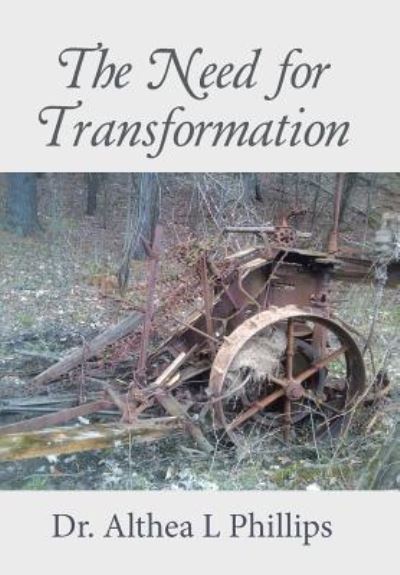 Cover for Dr Althea L Phillips · The Need for Transformation (Hardcover Book) (2017)