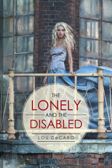 Cover for Lou Decaro · The Lonely and the Disabled (Paperback Book) (2016)