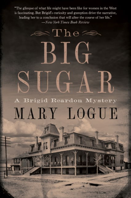 Mary Logue · The Big Sugar: A Brigid Reardon Mystery (Taschenbuch) (2024)