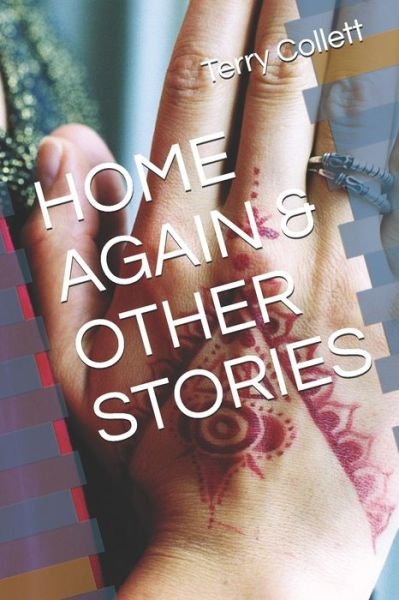 Cover for Terry Collett · Home Again &amp; Other Stories (Paperback Book) (2017)