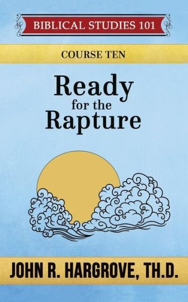 John R Hargrove Th D · Ready for the Rapture (Paperback Book) (2016)
